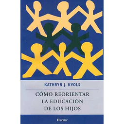 Como reorientar la educacion de los hijos