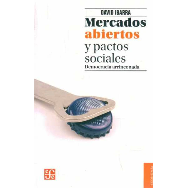 Mercados abiertos y pactos sociales