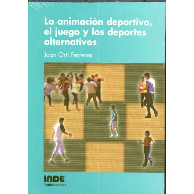 Animacion deportiva el juego y los deportes alternativosla