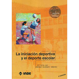 La iniciacion deportiva y el deporte escolar