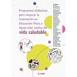 Propuestas didacticas para mejorar la motivacion en educacion fisica y desarrollar estilos