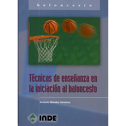 Tecnicas de enseñanza en la iniciacion al baloncesto