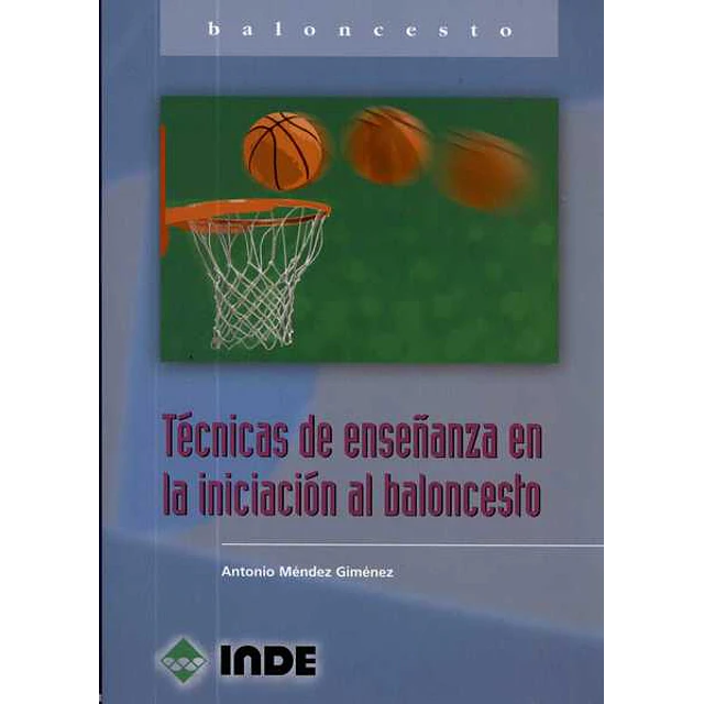 Tecnicas de enseñanza en la iniciacion al baloncesto