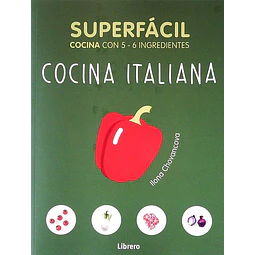 Superfacil cocina italiana cocina con 5 - 6 ingredientes
