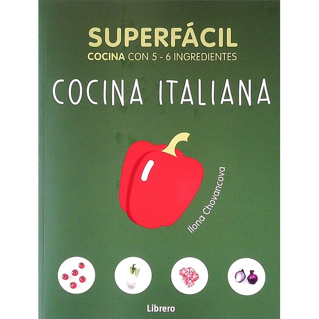 Superfacil cocina italiana cocina con 5 - 6 ingredientes