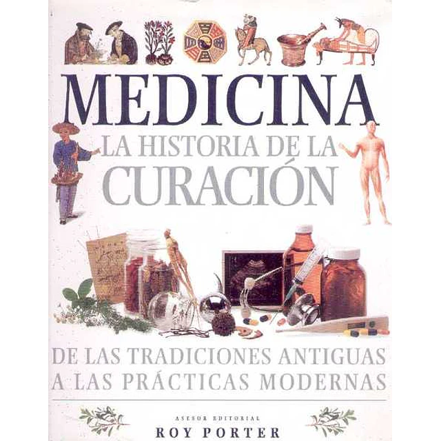 Medicina. La historia de la curacion