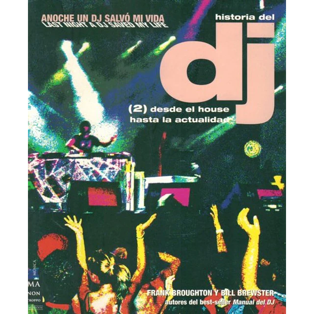 Historia del dj (2) desde el house hasta la actualidad