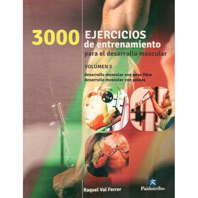 3000 ejercicios de entrenamiento 3 para el desarrollo muscular. Volumen 3