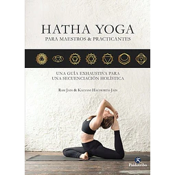 Hatha yoga para maestros y practicantes