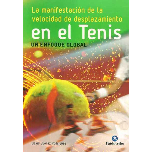 La manifestacion de la velocidad de desplazamiento en el tenis