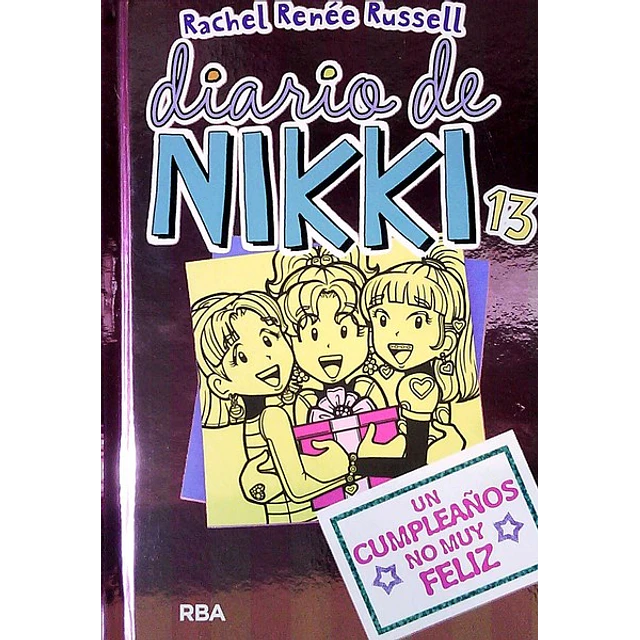 Diario de nikki 13. Un cumpleaños no muy feliz