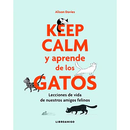 Keep calm y aprende de los gatos