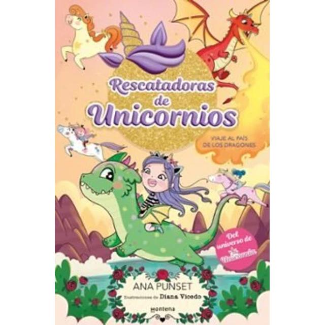 Rescatadoras de unicornios 6. Viaje al pais de los dragones