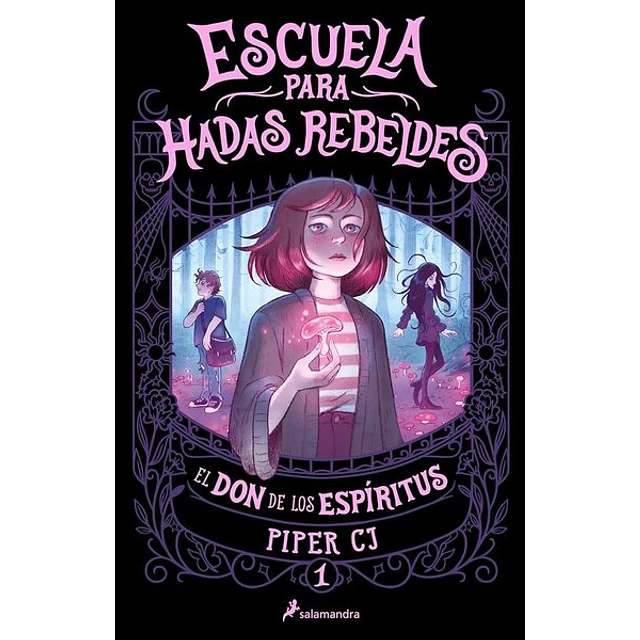 Escuela para hadas rebeldes 1. El don de los espiritus