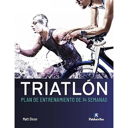 Triatlon. Plan de entrenamiento de 14 semanas