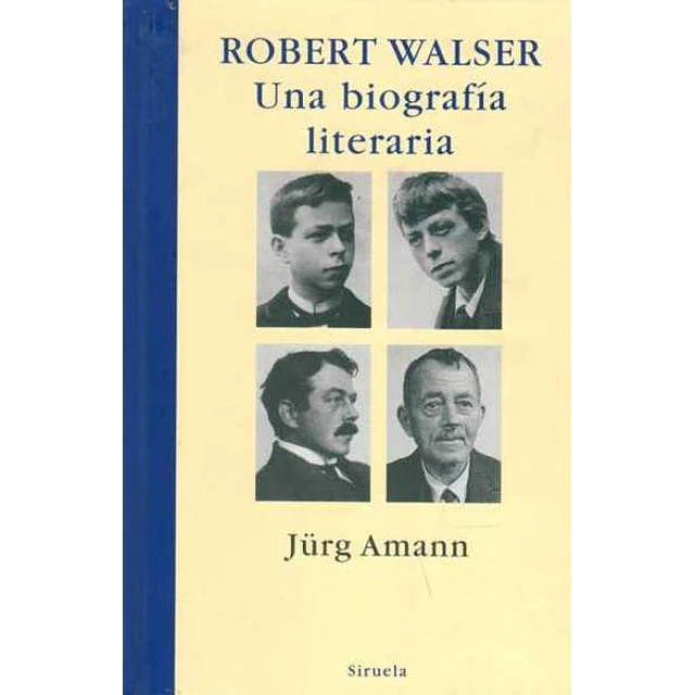 Robert walser. Una biografia literaria
