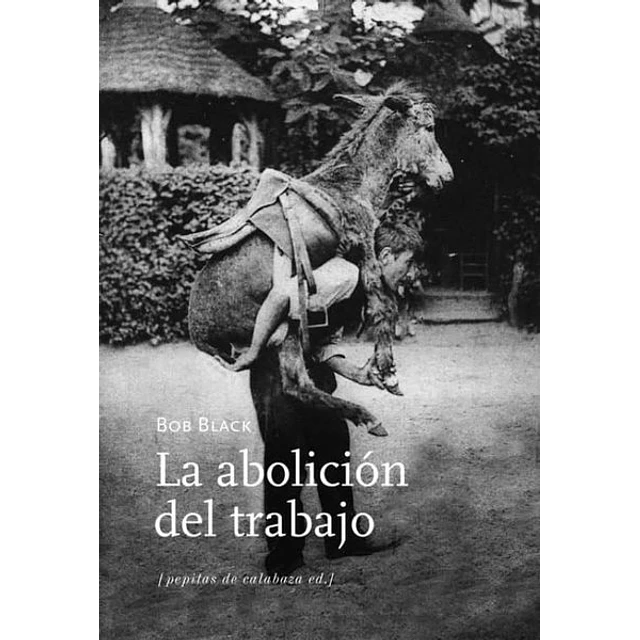 La abolicion del trabajo