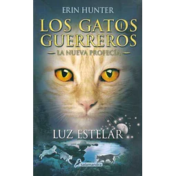 Luz estelar 4. Los gatos guerreros. La nueva profecia 4