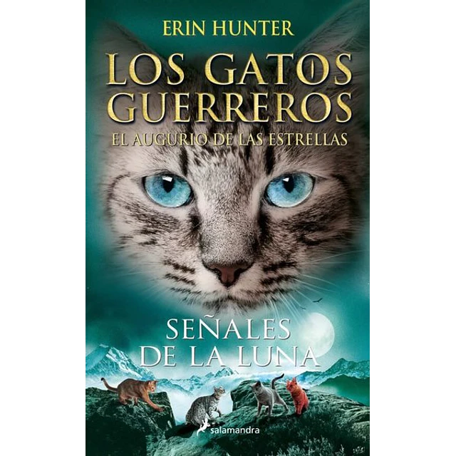 Señales de la luna. El augurio de las estrellas 4. Los gatos guerreros