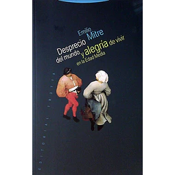 Desprecio del mundo y alegria de vivir en la edad media