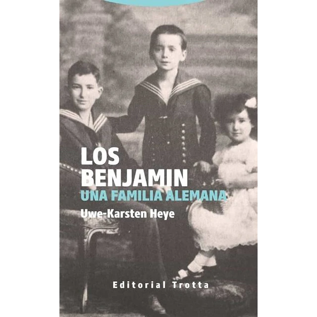 Los benjamin. Una familia alemana