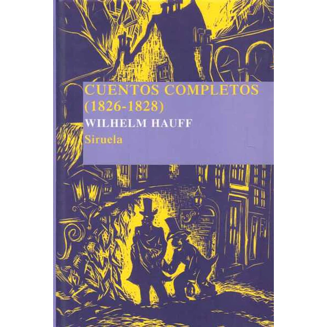 Cuentos completos 1826-1828. Hauff