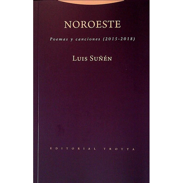 Noroeste. Poemas y canciones