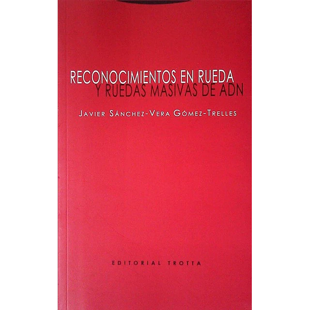 Reconocimientos en rueda y ruedas masivas de adn