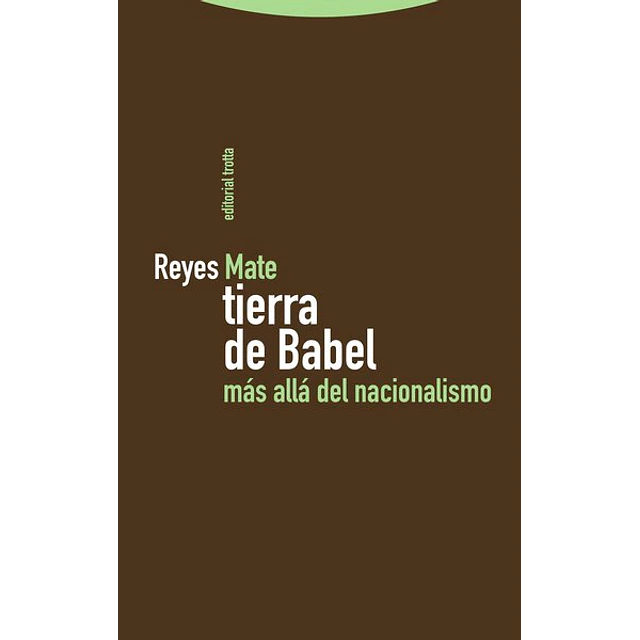 Tierra de babel. Mas alla del nacionalismo