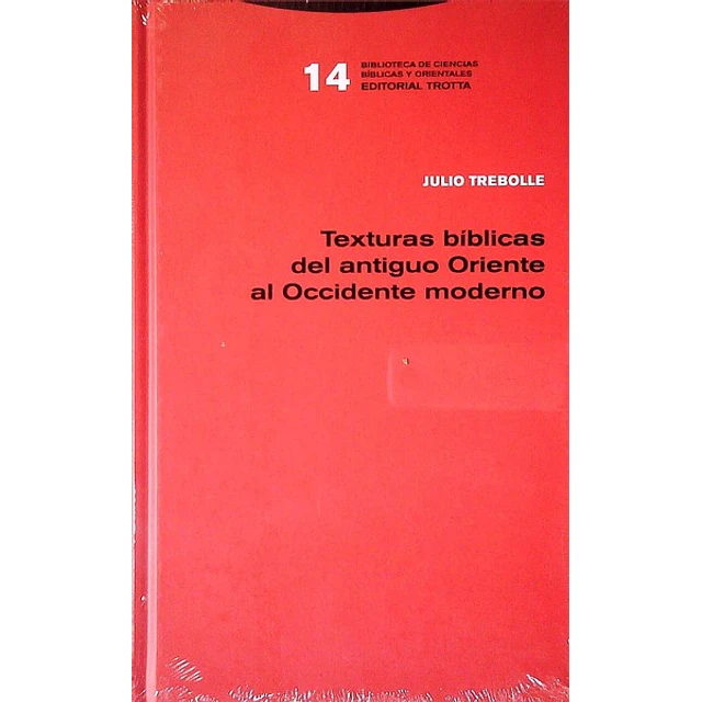 Texturas biblicas del antiguo oriente al occidente moderno