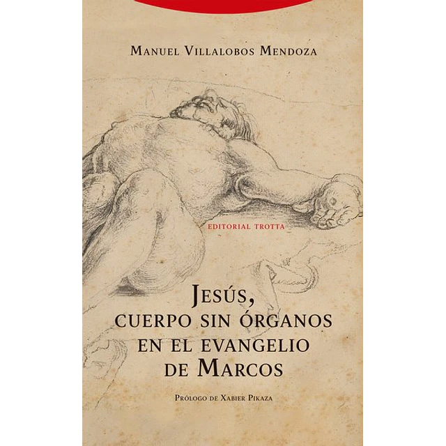Jesus cuerpo sin organos en el evangelio de marcos
