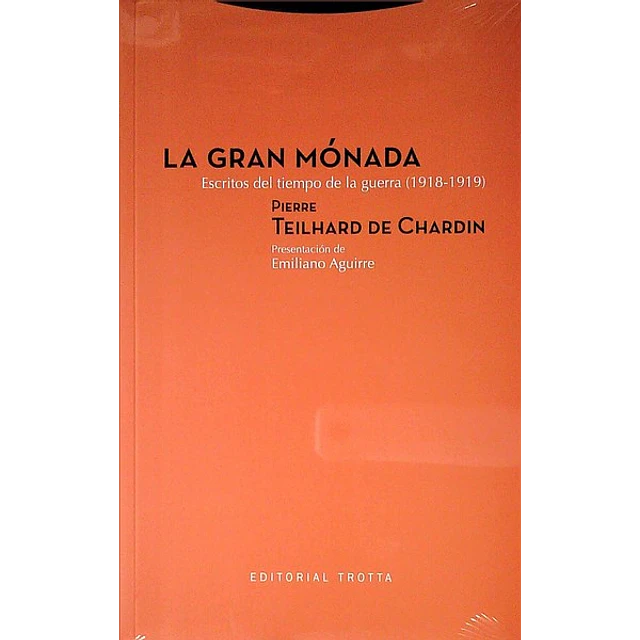 La gran monada.  Escritos del tiempo de la guerra (1918-1919)