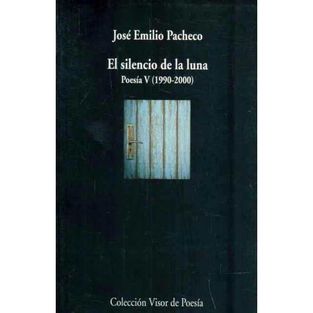El silencio de la luna. Poesia V 1990 - 2000