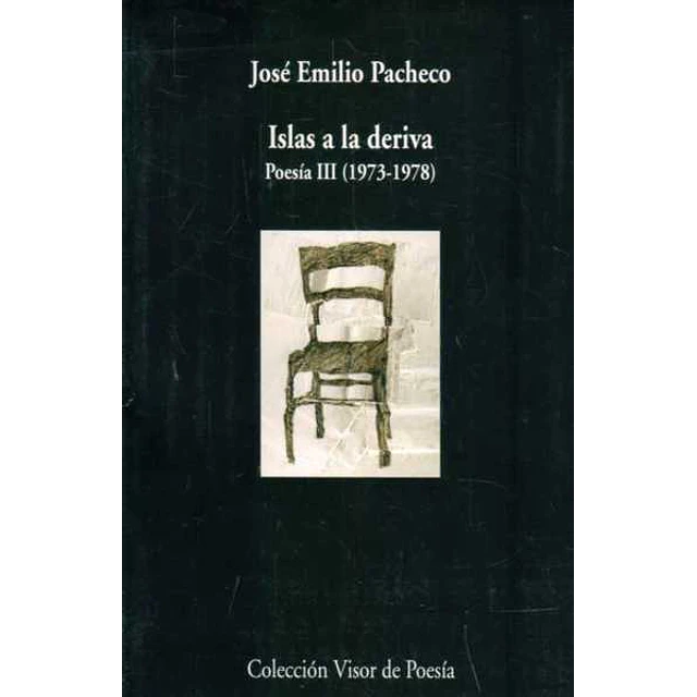 Islas a la deriva. Poesia III 1973 - 1978