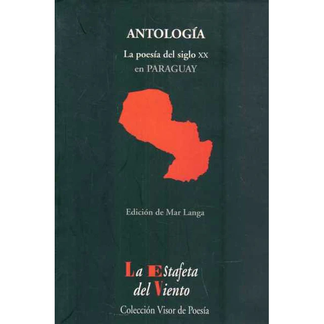 La poesia del siglo XX en paraguay. Antologia