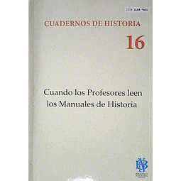 Cuadernos de historia 16. Cuando los profesores leen los manuales de historia
