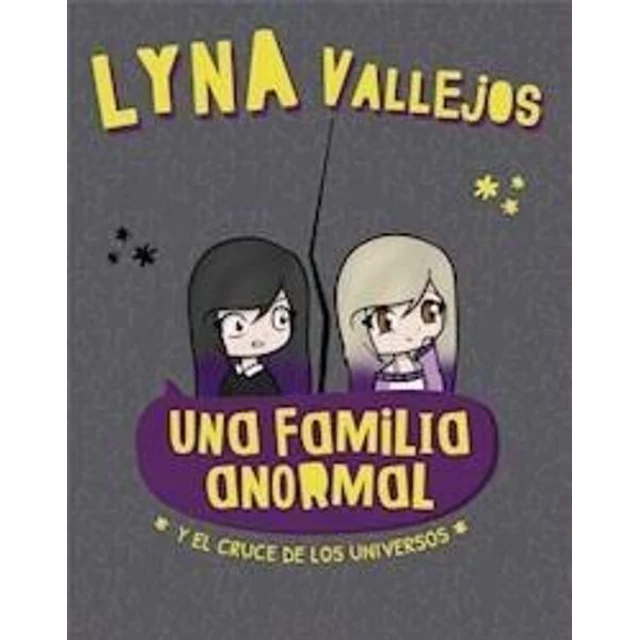 Una familia anormal. Y el cruce de los universos