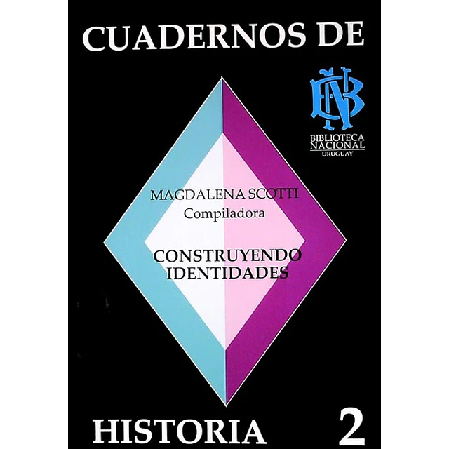 Cuadernos de historia 2. Construyendo identidades