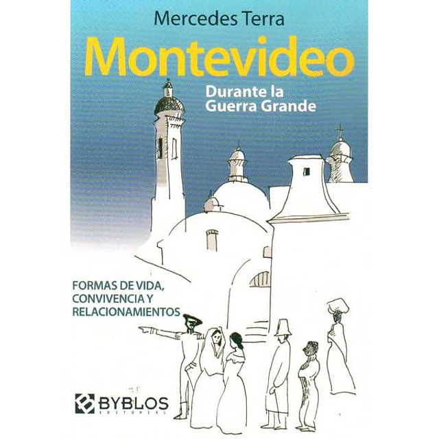 Montevideo. Durante la guerra grande