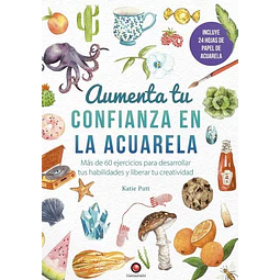 Aumenta tu confianza en la acuarela