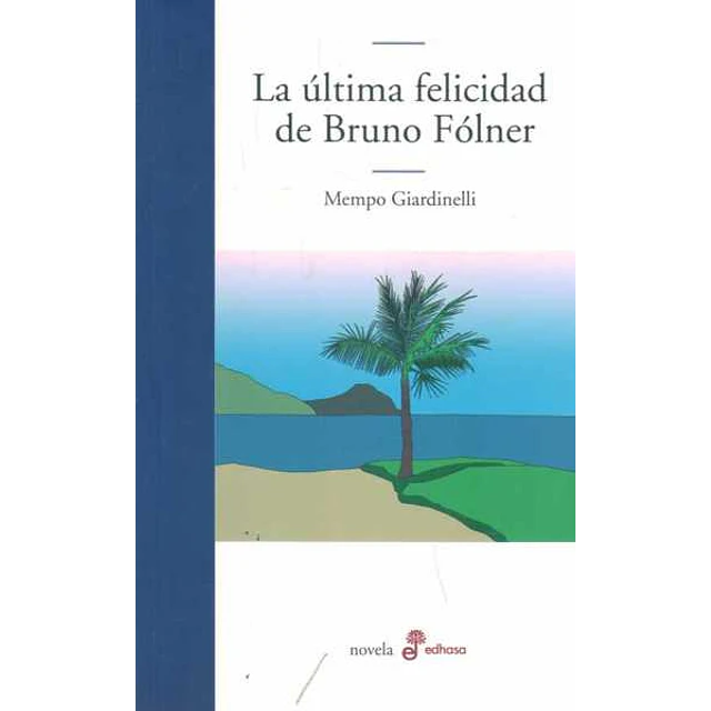 La ultima felicidad de bruno folner