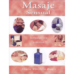 Masaje sensual. Introduccion practica