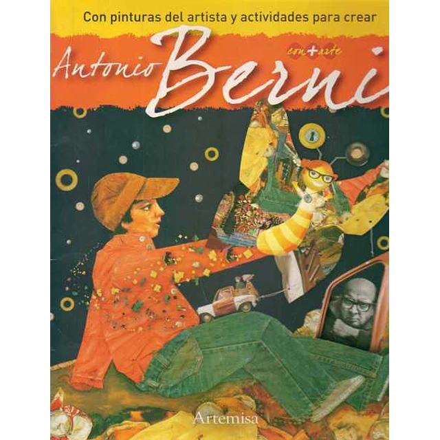 Antonio berni. Con mas arte