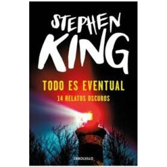 Todo es eventual. 14 relatos oscuros