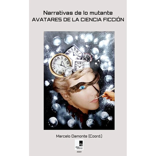 Narrativas de lo mutante. Avatares de la ciencia ficcion