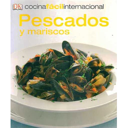 Pescados y mariscos. Cocina facil internacional