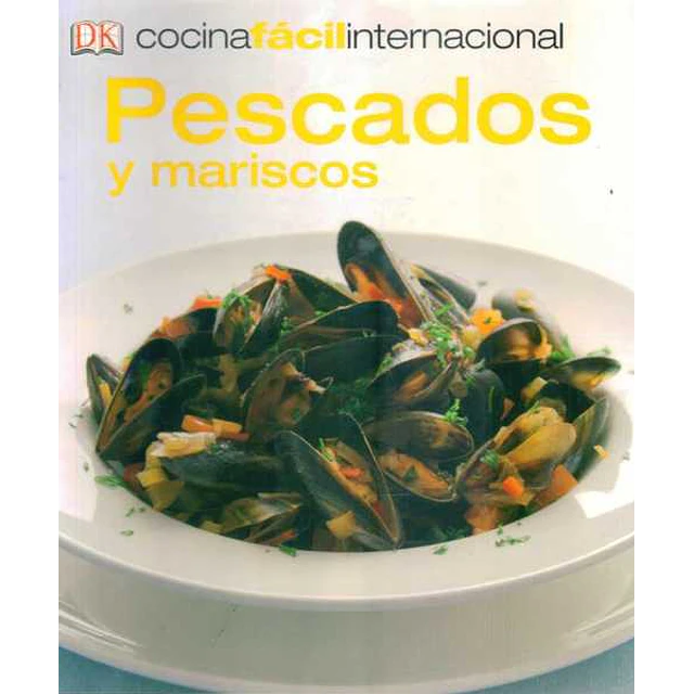 Pescados y mariscos. Cocina facil internacional