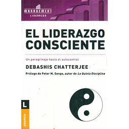 El liderazgo consciente (Nueva edicion)