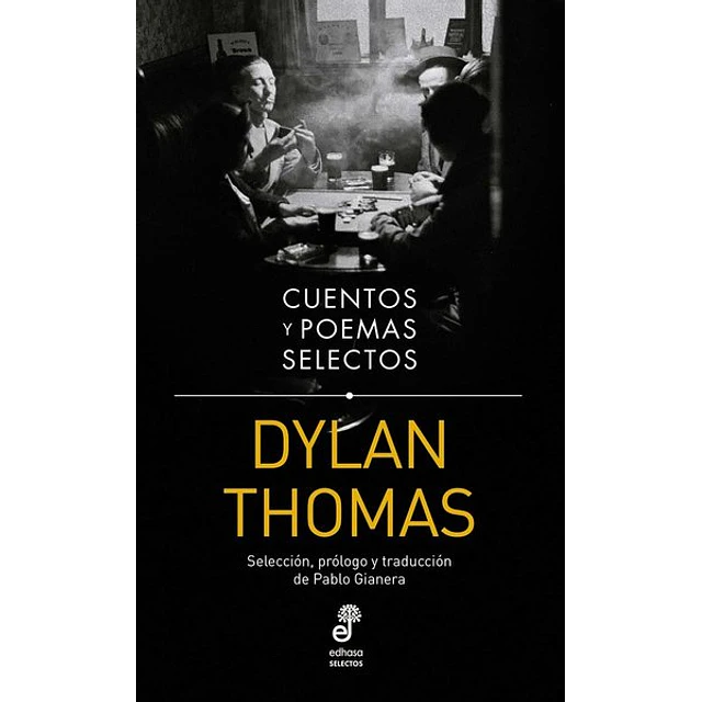 Cuentos y poemas selectos. Dylan thomas