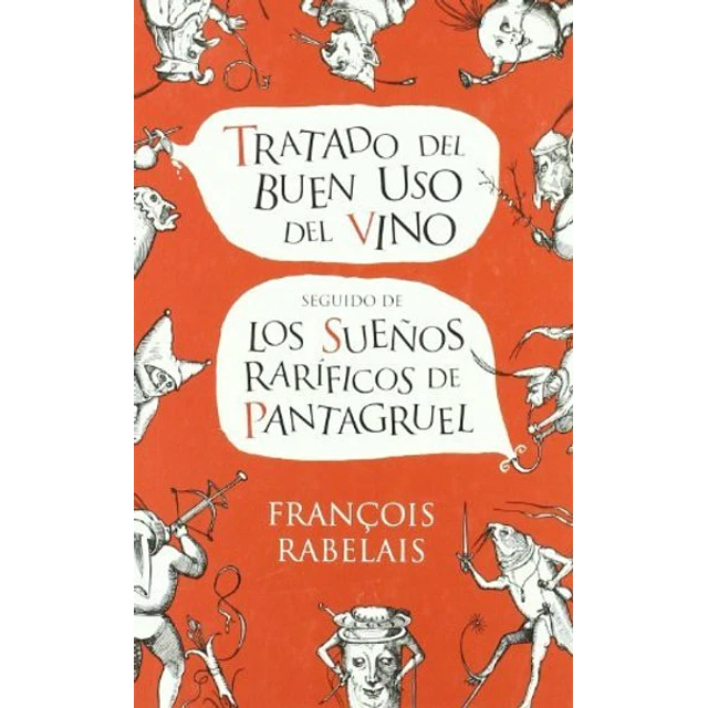Tratado del buen uso del vino - Los sueños rarificos de pantagruel